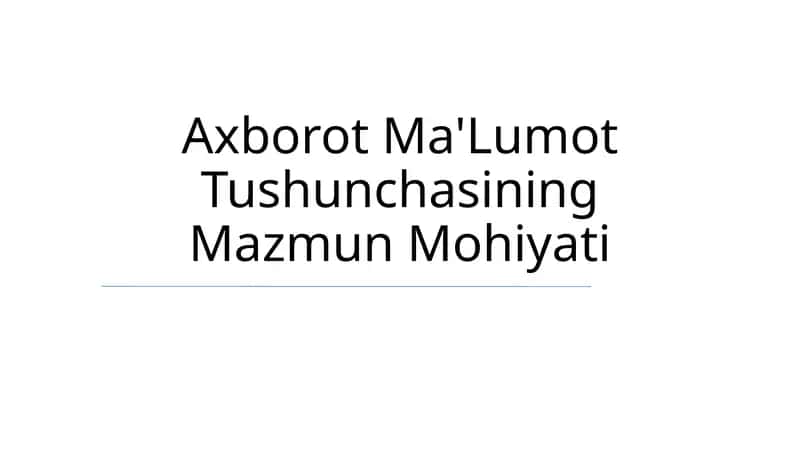 Axborot Ma'Lumot Tushunchasining Mazmun Mohiyati