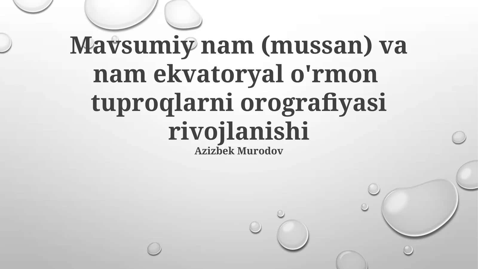 Mavsumiy nam (mussan) va nam ekvatoryal o'rmon tuproqlarni orografiyasi rivojlanishi