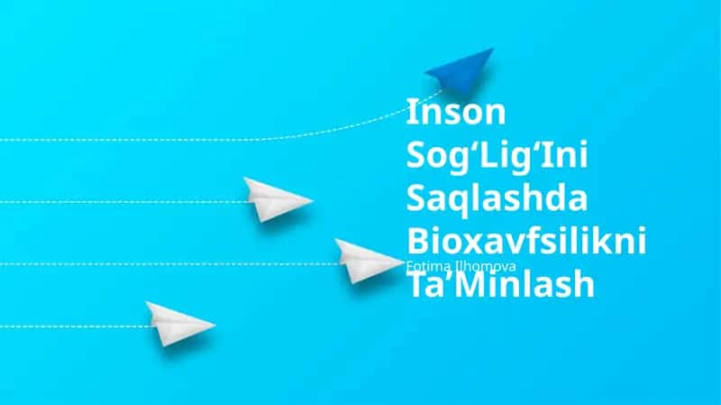 Inson Sog‘Lig‘Ini Saqlashda Bioxavfsilikni Ta’Minlash