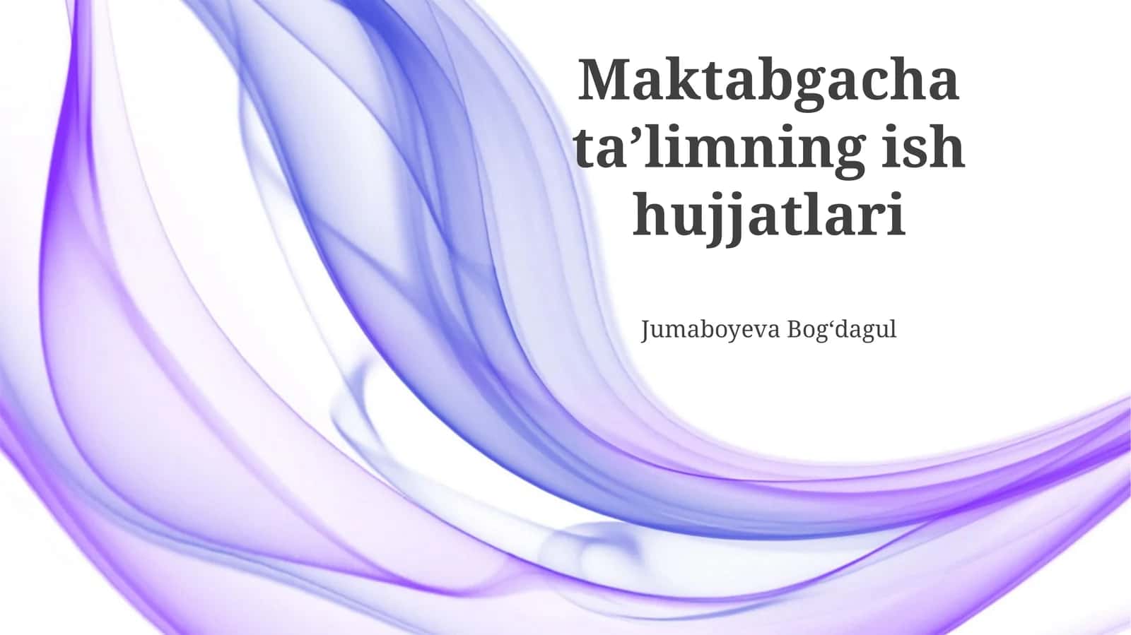 Maktabgacha ta'limning ish hujjatlari
