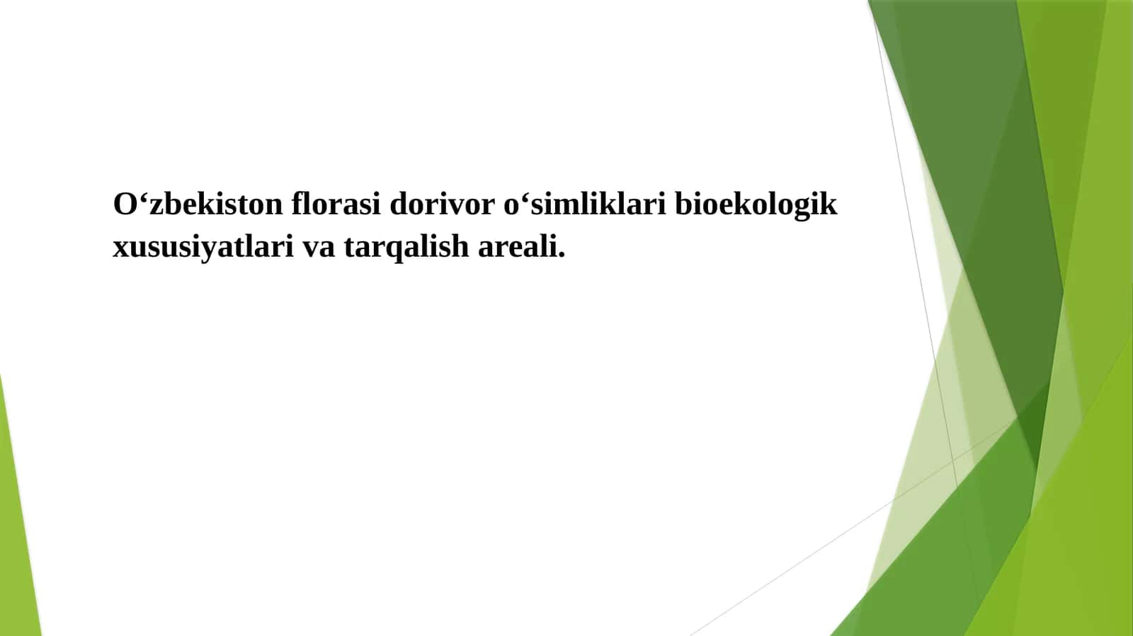 O‘zbekiston florasi dorivor o‘simliklari bioekologik xususiyatlari va tarqalish areali