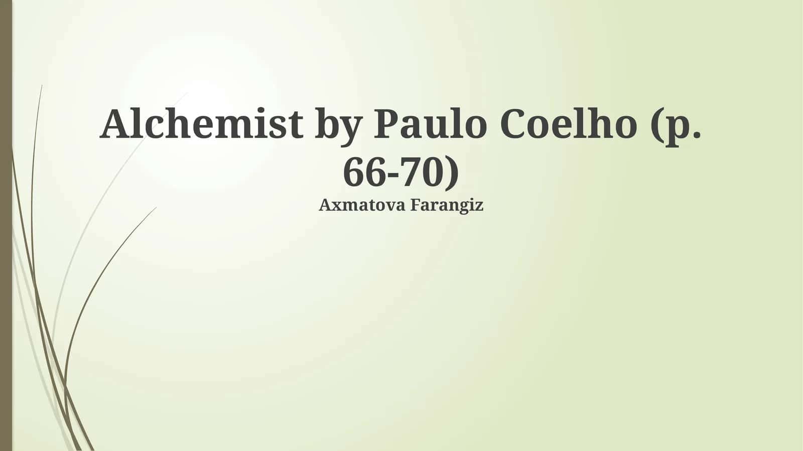 Alchemist by Paulo Coelho (p. 66-70)