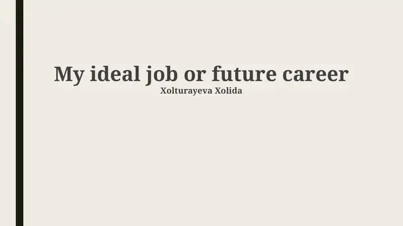 My ideal job or future career