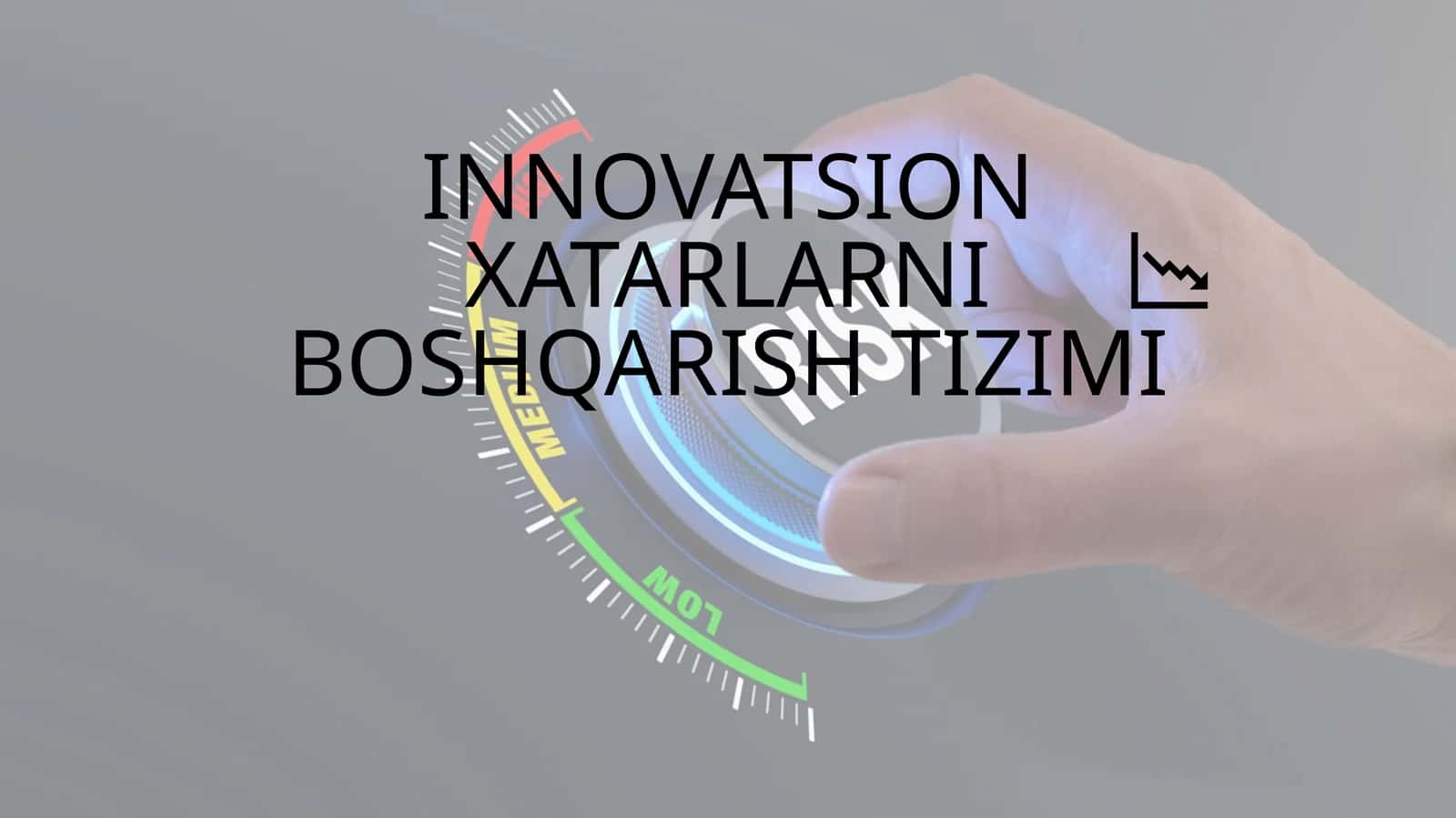 INNOVATSION XATARLARNI BOSHQARISH TIZIMI