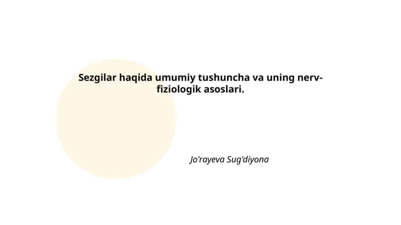 Sezgilar haqida umumiy tushuncha va uning nerv-fiziologik asoslari
