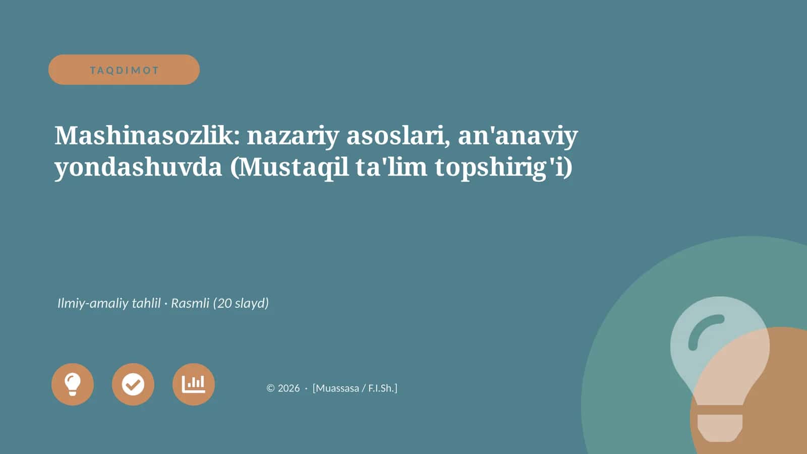 Mashinasozlik: nazariy asoslari, an'anaviy yondashuvda (Mustaqil ta'lim topshirig'i)