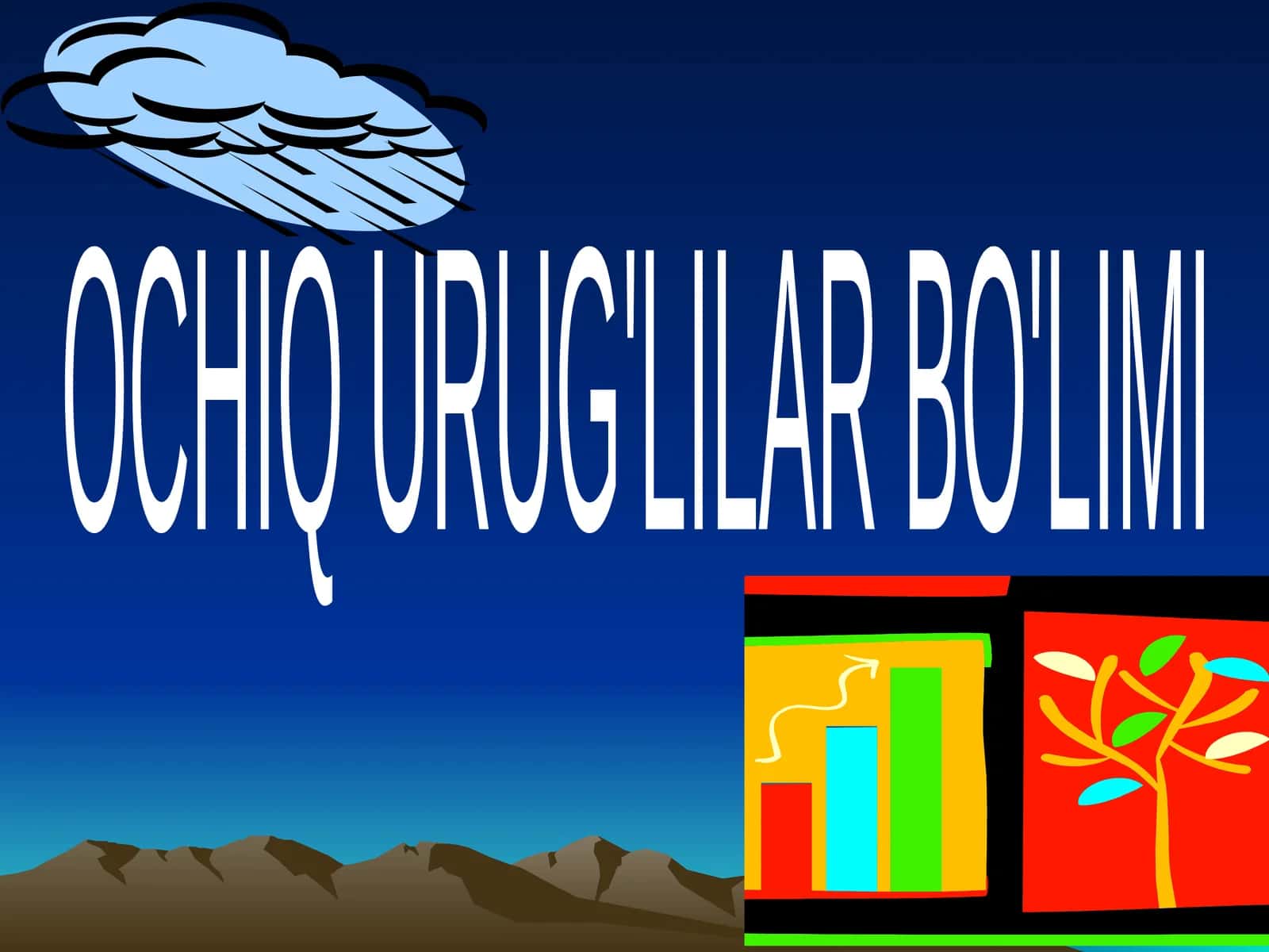 OCHIQ URUG'LILAR BO'LIMI