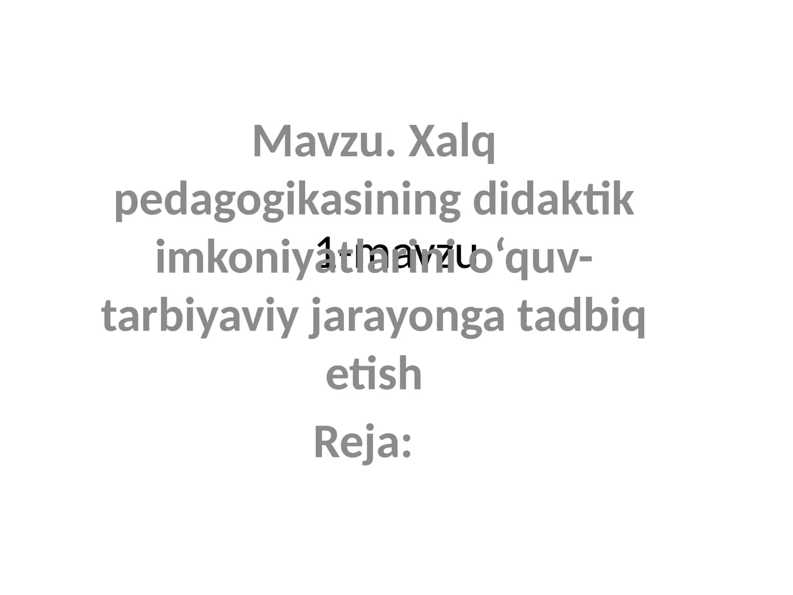 Xalq pedagogikasining didaktik imkoniyatlarini o‘quv-tarbiyaviy jarayonga tadbiq etish