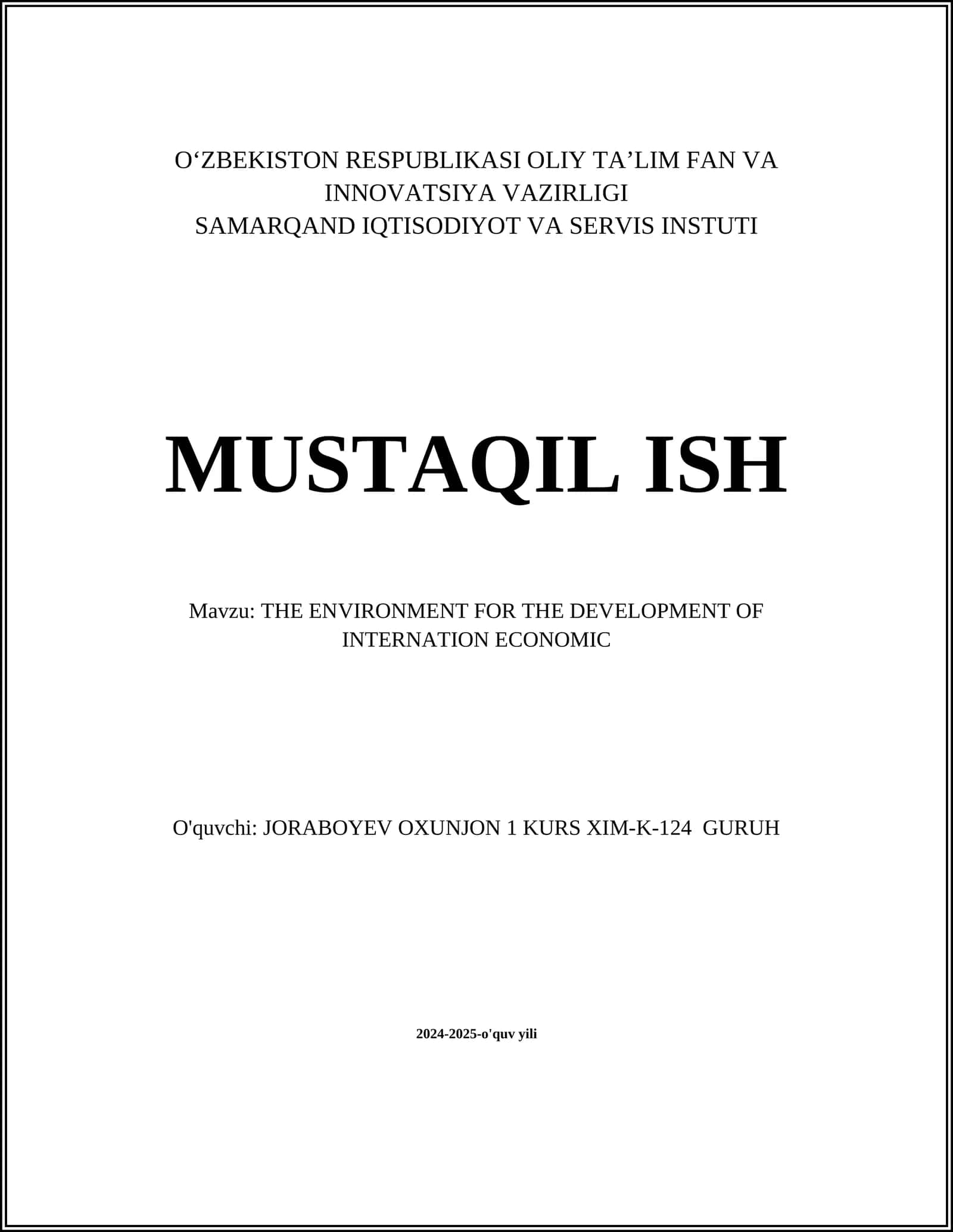 MUSTAQIL ISH Mavzu: THE ENVIRONMENT FOR THE DEVELOPMENT OF INTERNATION ECONOMIC