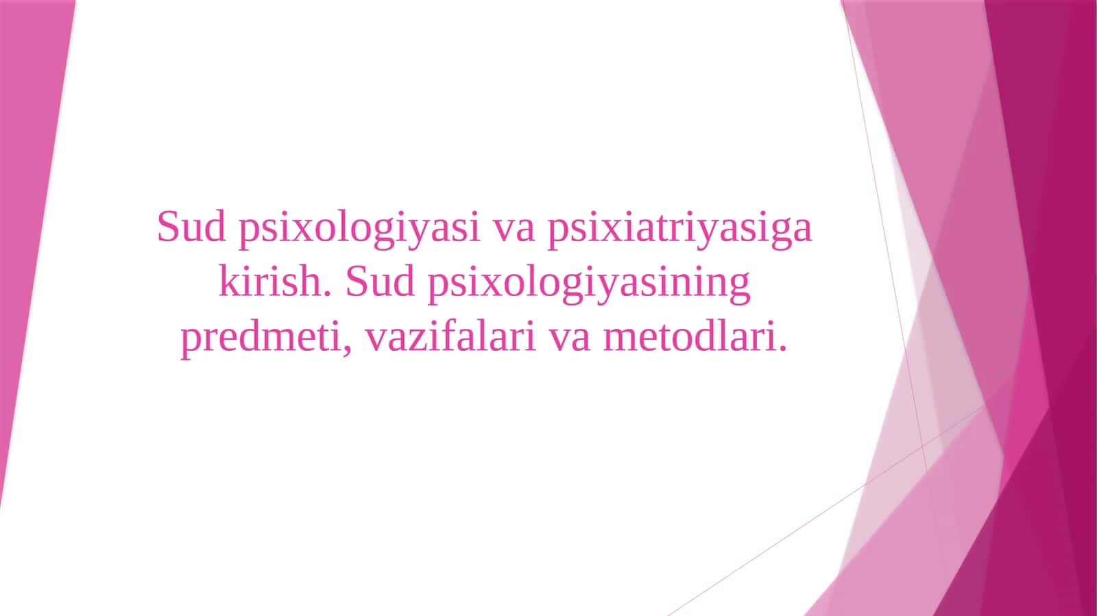 Sud psixologiyasi va psixiatriyasiga kirish. Sud psixologiyasining predmeti, vazifalari va metodlari.