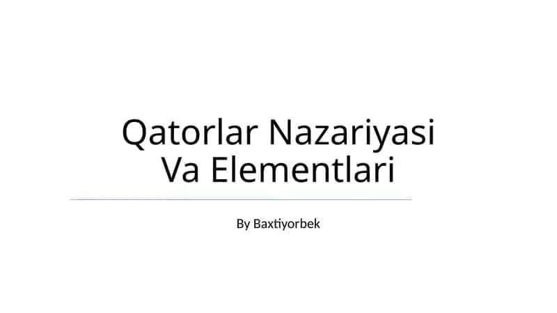 Qatorlar Nazariyasi Va Elementlari