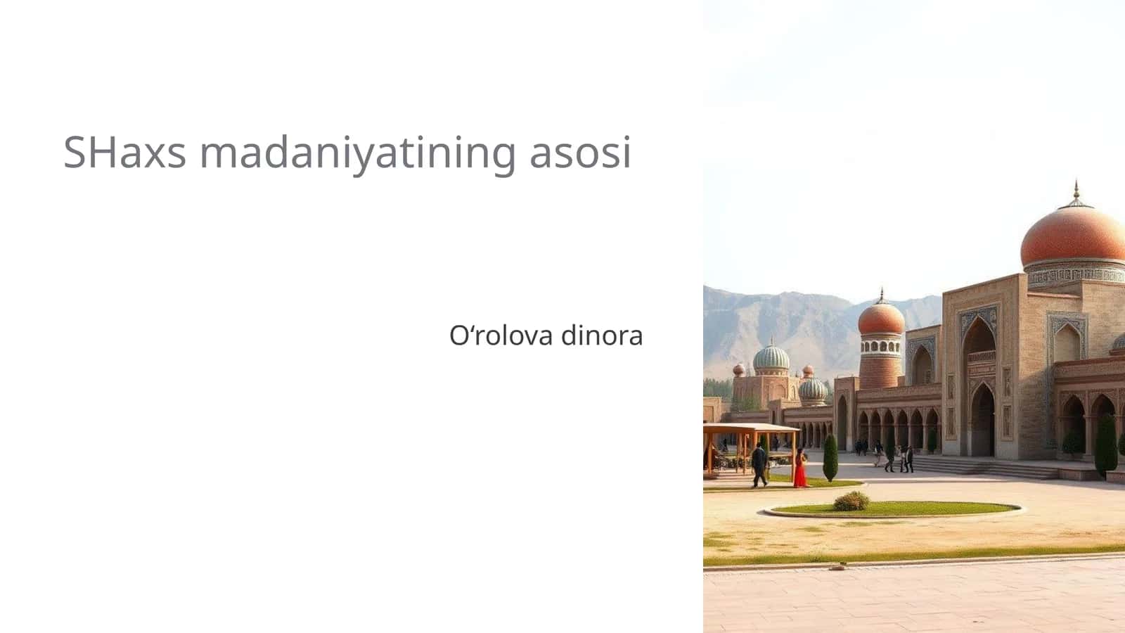 SHaxs madaniyatining asosi
