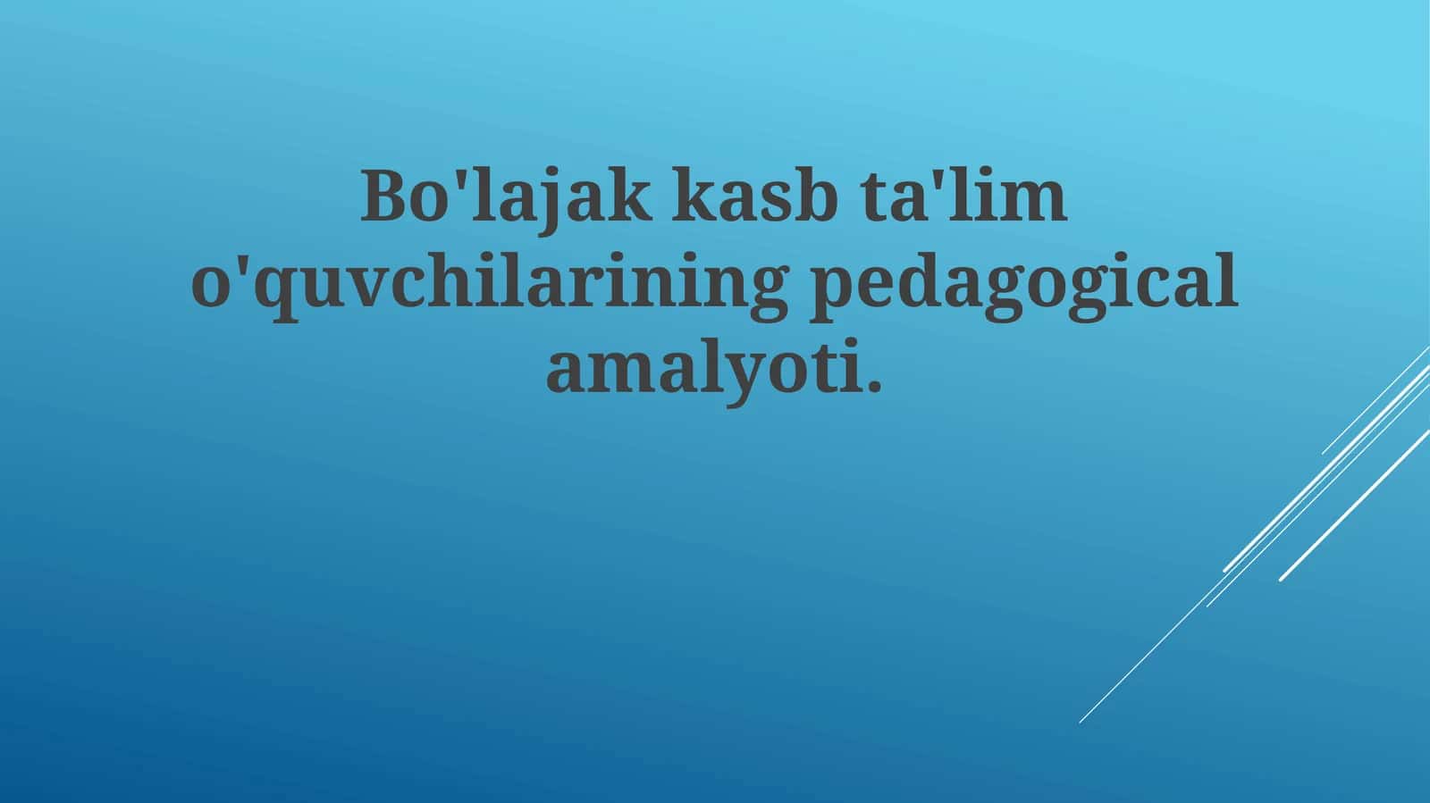 Kelajakdagi Kasb-hunar Ta'limi Talabalari Pedagogik Amaliyoti