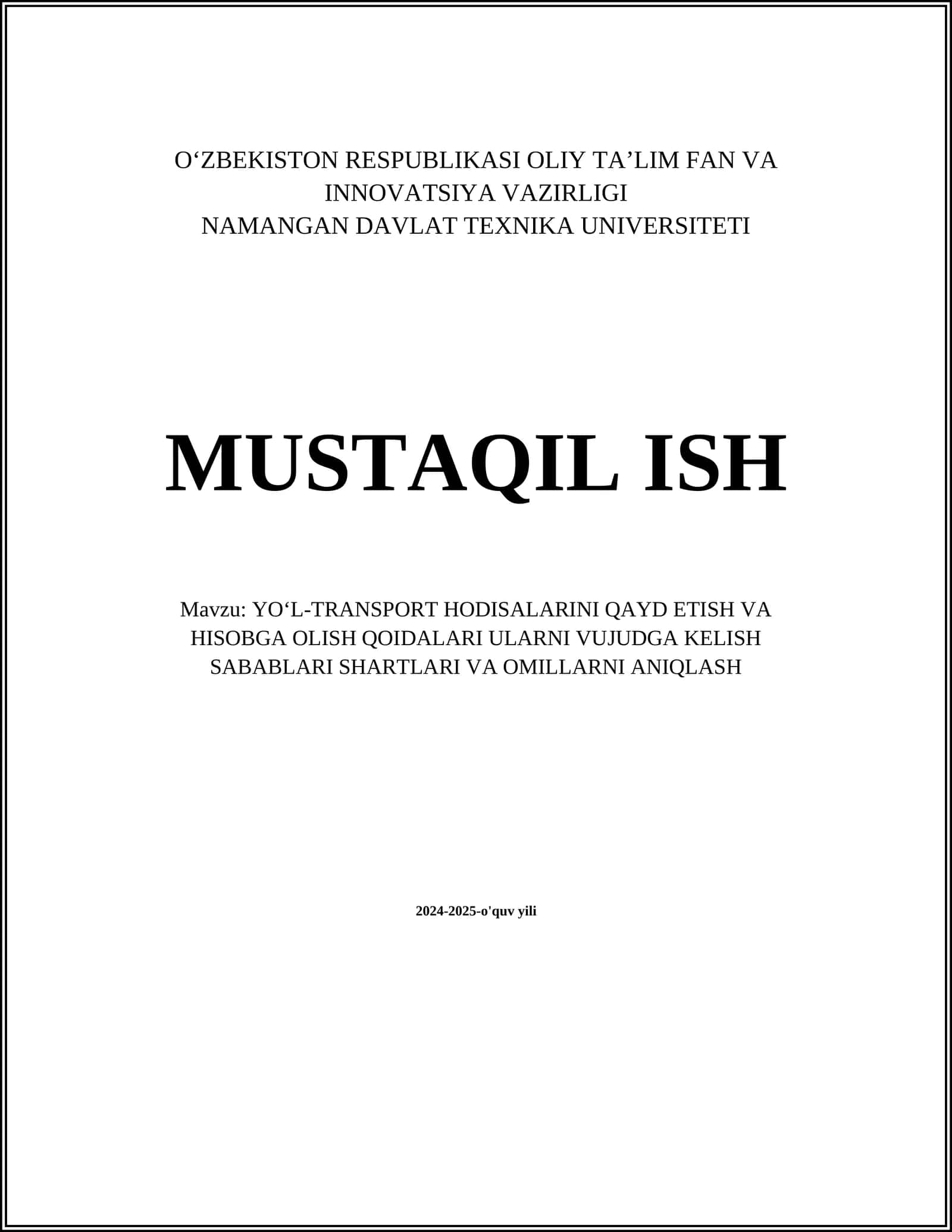 YOʻL-TRANSPORT HODISALARINI QAYD ETISH VA HISOBGA OLISH QOIDALARI ULARNI VUJUDGA KELISH SABABLARI SHARTLARI VA OMILLARNI ANIQLASH