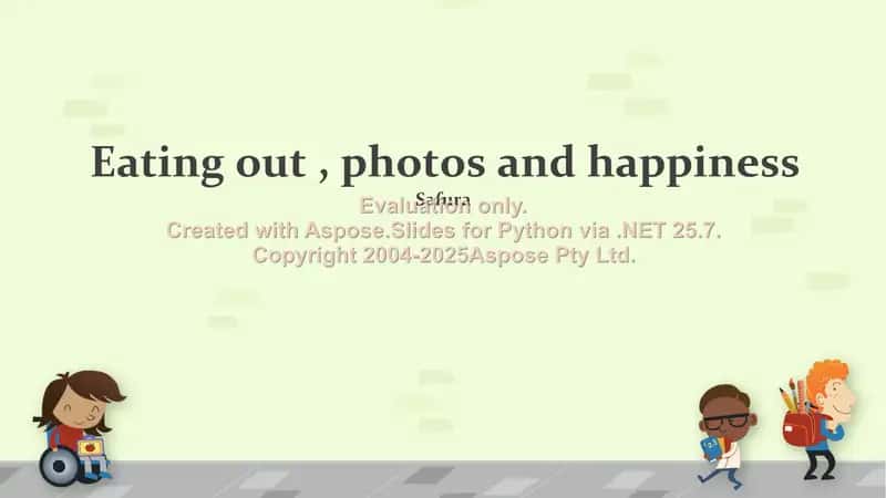 Eating out, photos and happiness