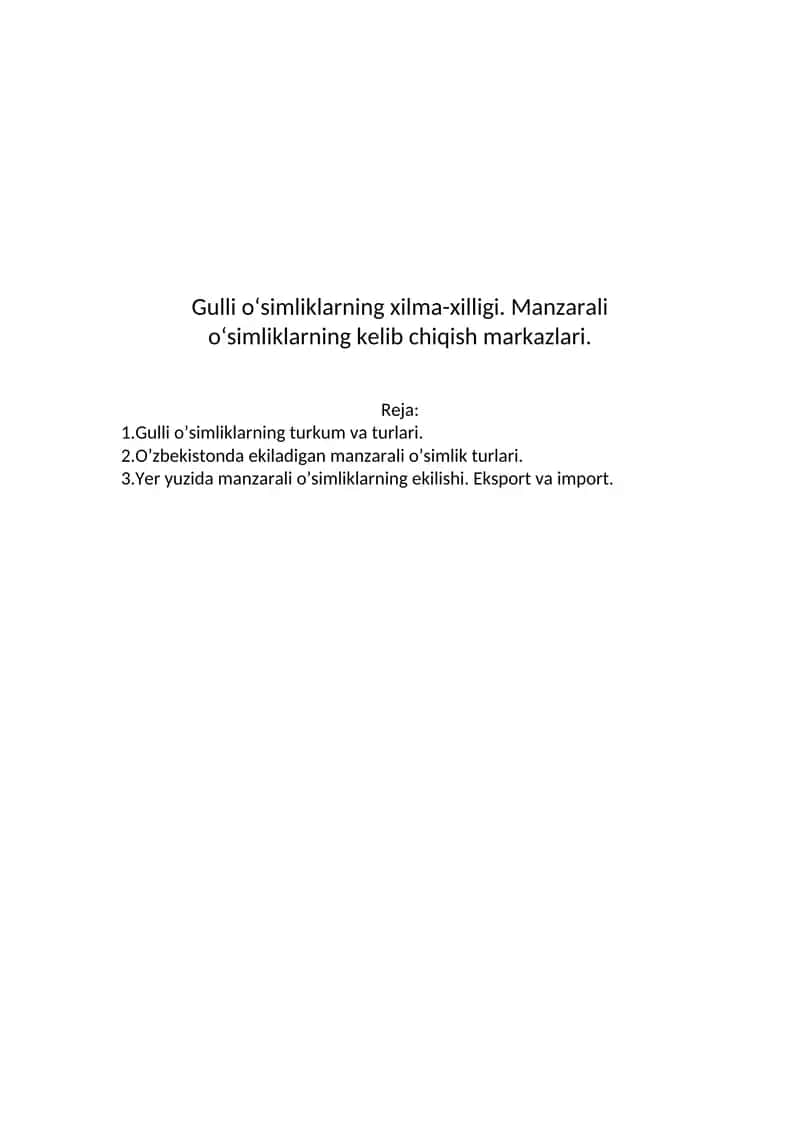 Gulli oʻsimliklarning xilma-xilligi. Manzarali oʻsimliklarning kelib chiqish markazlari.