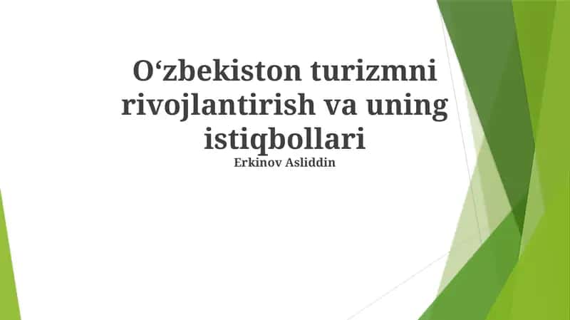 O'zbekiston turizmni rivojlantirish va uning istiqbollari