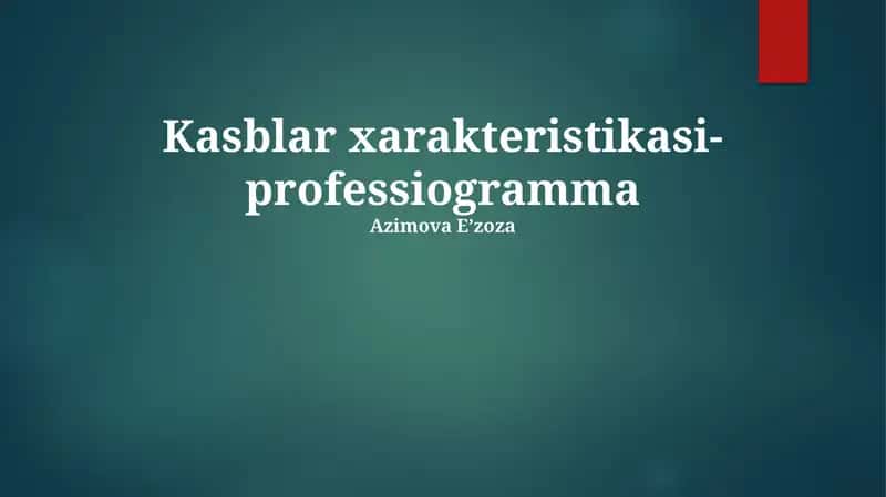 Kasblar xarakteristikasi-professiogramma