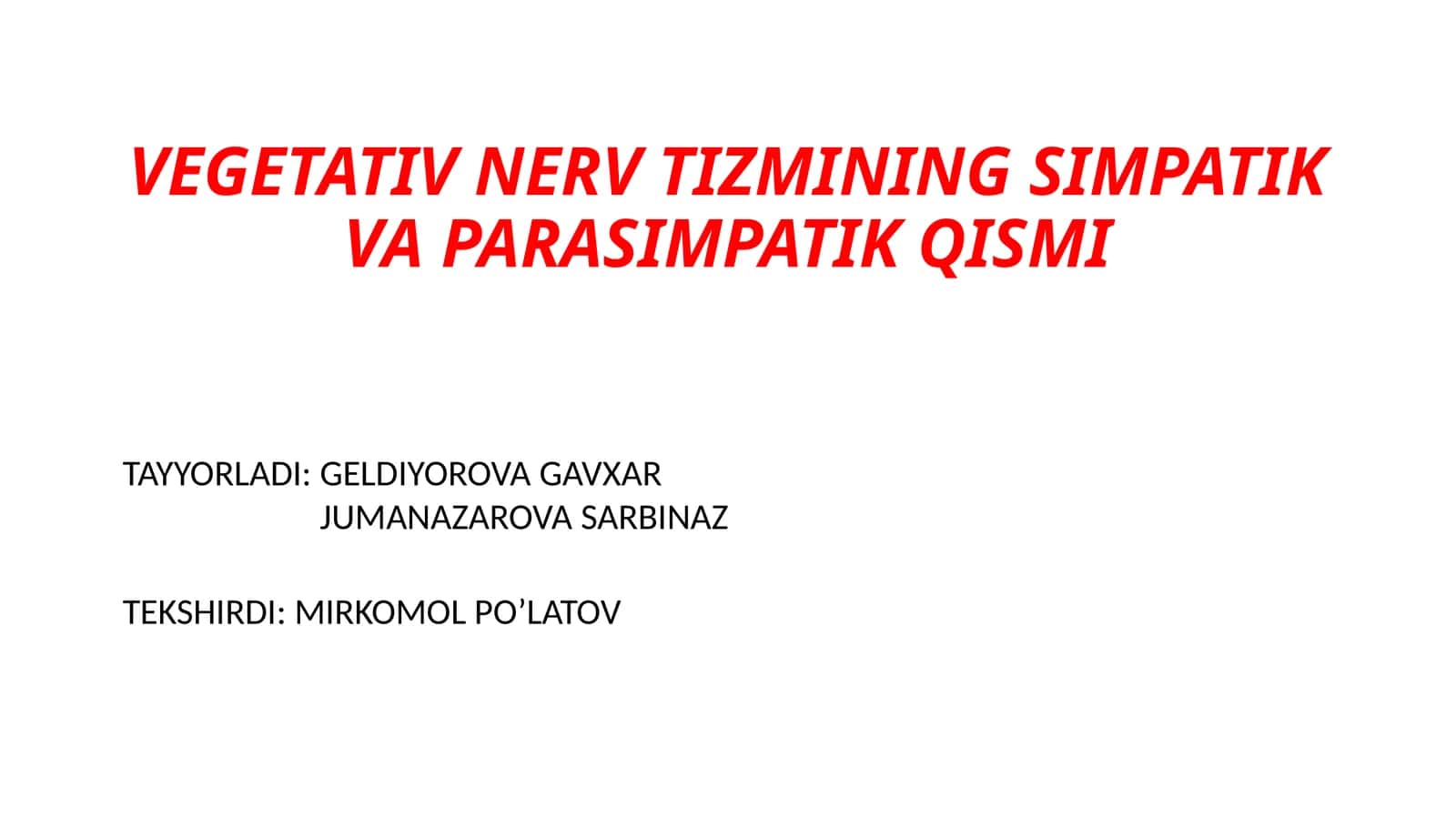VEGETATIV NERV TIZMINING SIMPATIK VA PARASIMPATIK QISMI