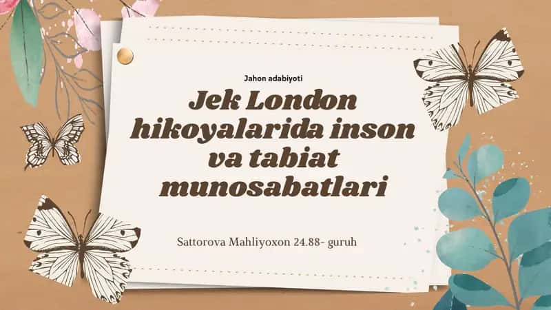 Jek London hikoyalarida inson va tabiat munosabati