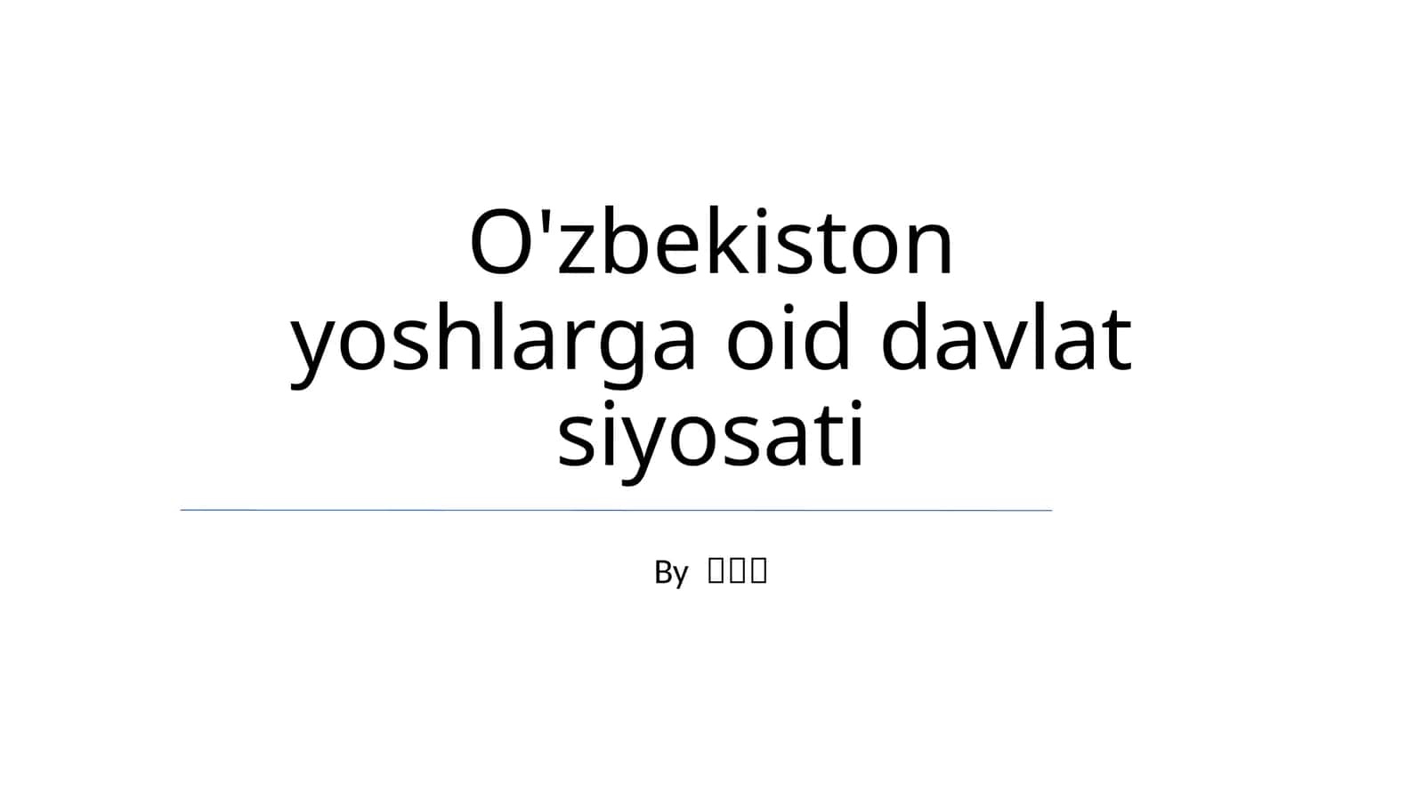 O'zbekiston yoshlarga oid davlat siyosati