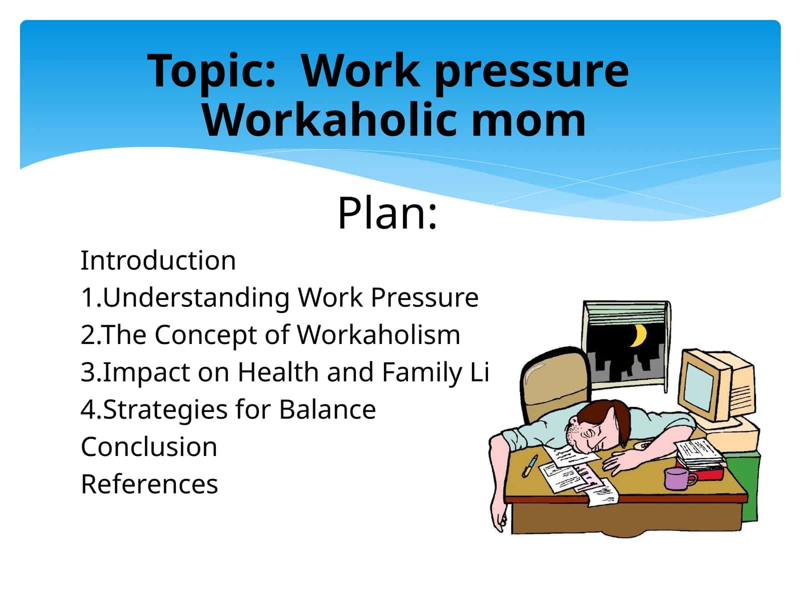 Understanding Work Pressure and Workaholic Moms