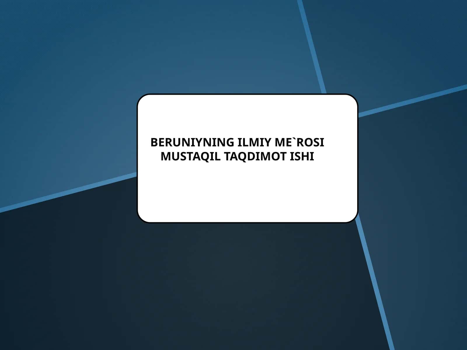 BERUNIYNING ILMIY ME`ROSI