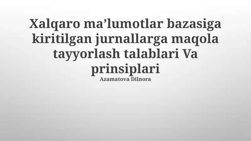 Xalqaro Ma'lumotlar Bazasiga Kiruvchi Jurnallar Uchun Maqolalar Tayyorlash Talablari