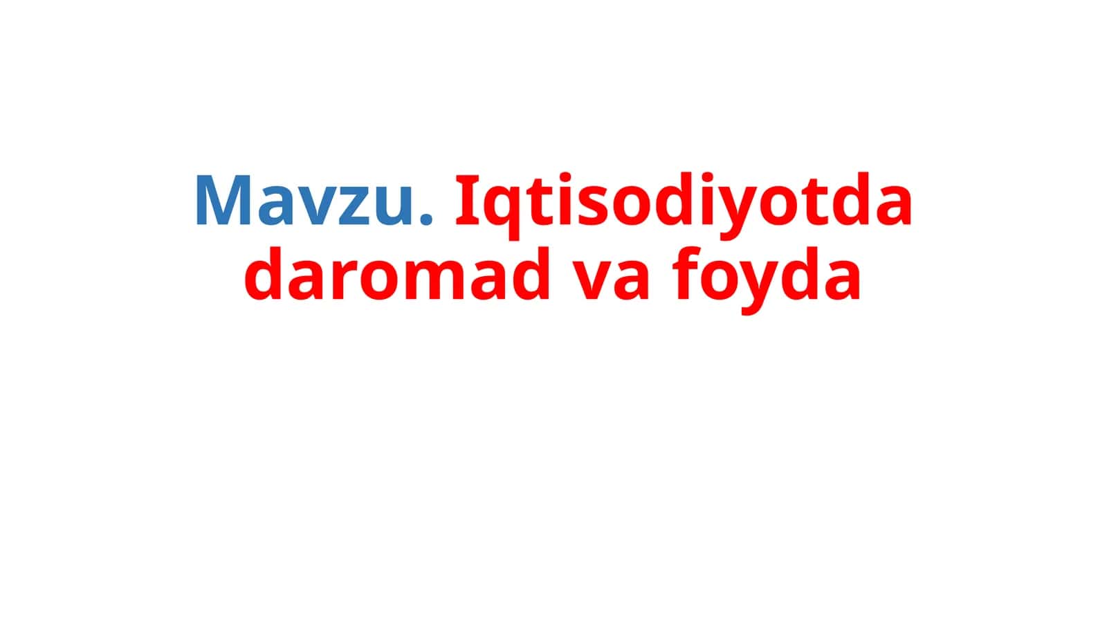 Iqtisodiyotda daromad va foyda