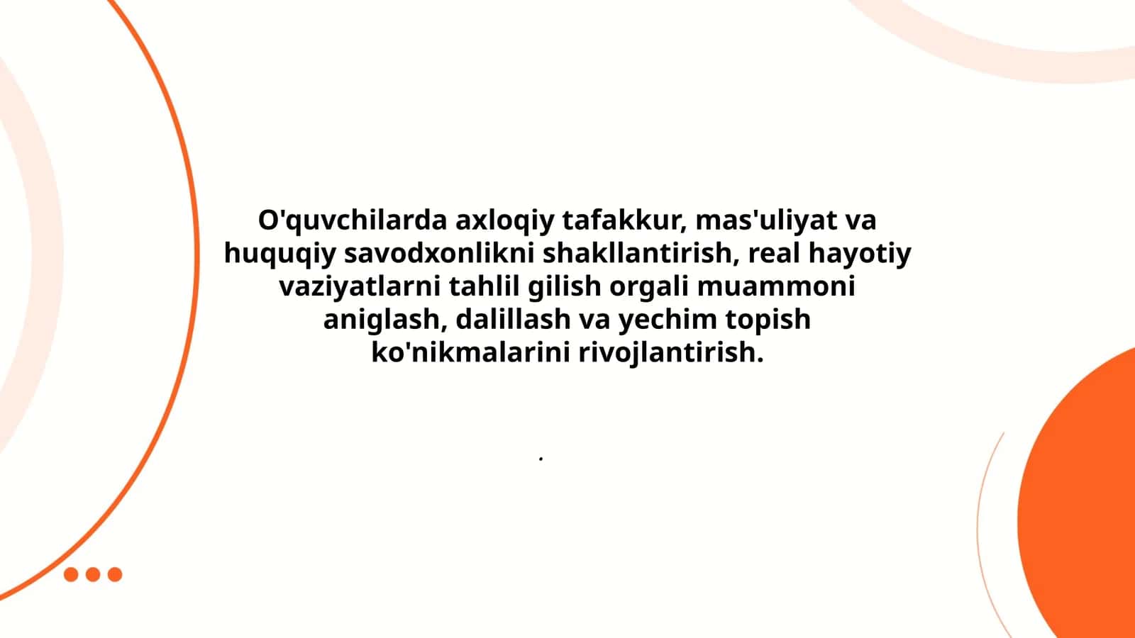 Real hayotiy vaziyatlarni tahlil gilish va yechim topish ko'nikmalari