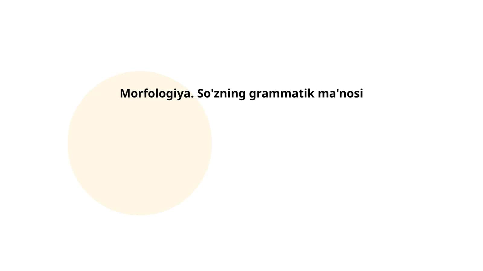 Morfologiya. So'zning grammatik ma'nosi