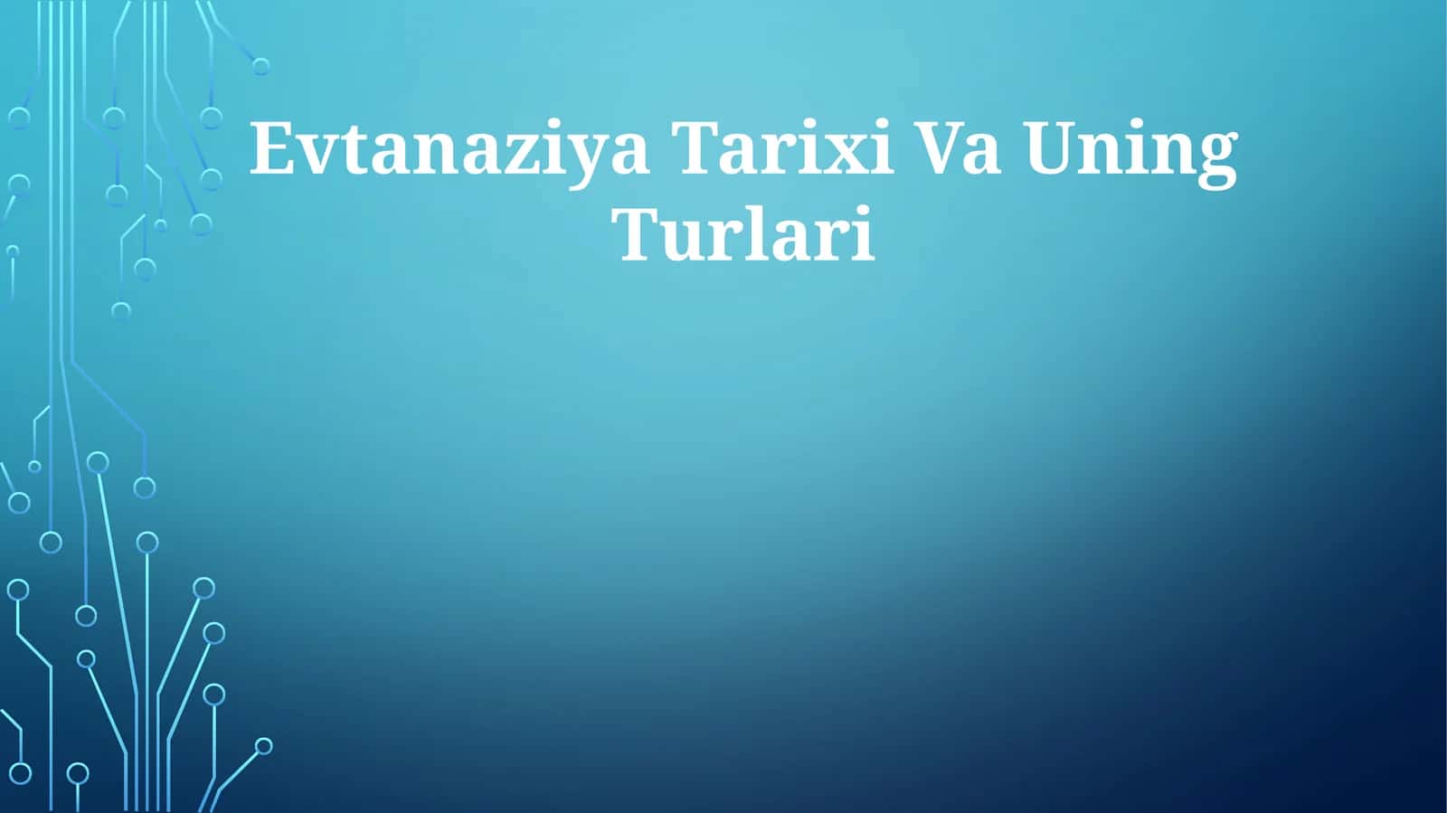 Evtanaziya Tarixi Va Uning Turlari