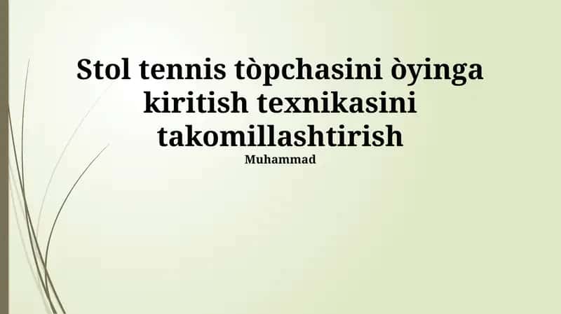 Stol tennis tòpchasini òyinga kiritish texnikasini takomillashtirish