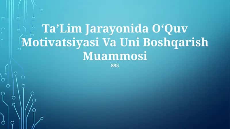 TaʼLim Jarayonida OʻQuv Motivatsiyasi Va Uni Boshqarish Muammosi