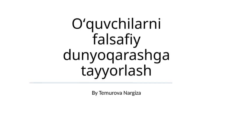 Oʻquvchilarni falsafiy dunyoqarashga tayyorlash