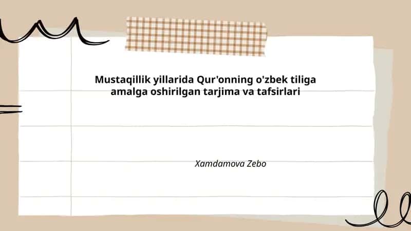 Mustaqillik yillarida Qur'onning o'zbek tiliga amalga oshirilgan tarjima va tafsirlari