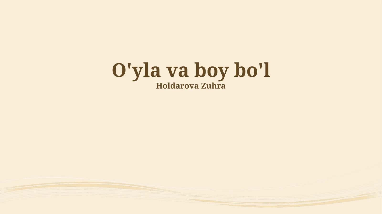 O'yla va boy bo'l