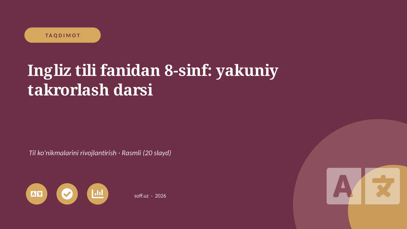 Ingliz tili fanidan 8-sinf: yakuniy takrorlash darsi