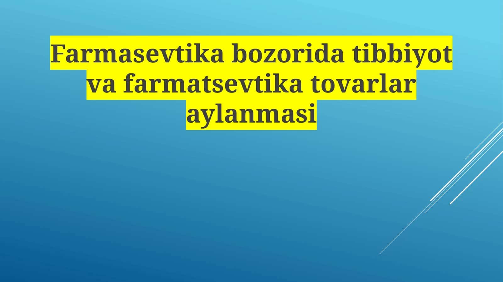 Farmasevtikabozoridatibbiyotvafarmatsevtikatovarlaraylanmasi