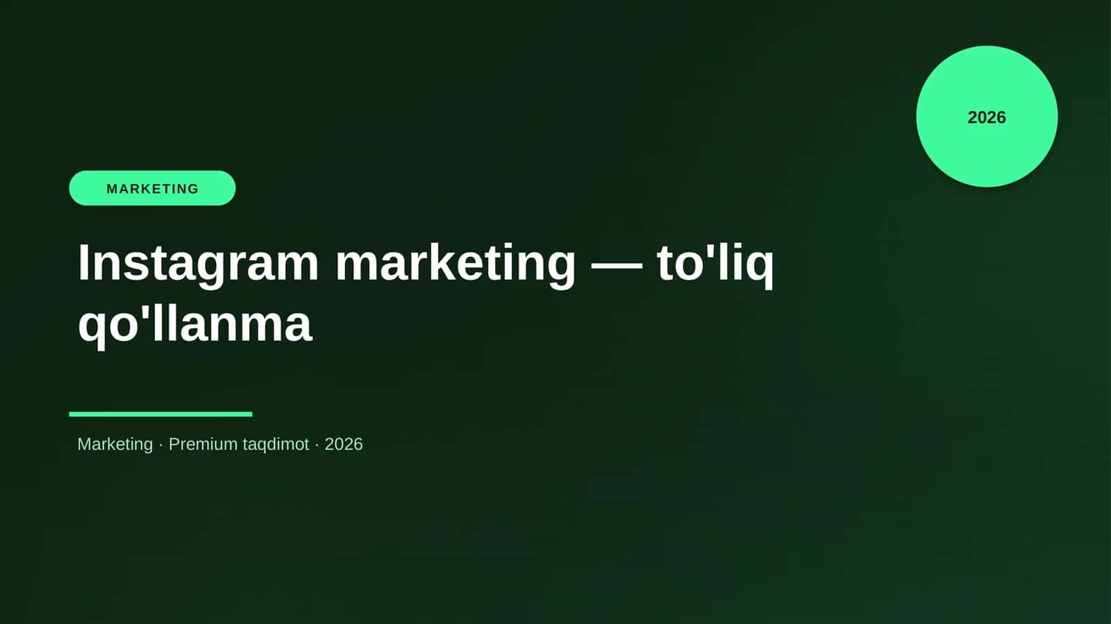 Instagram marketing — to'liq qo'llanma