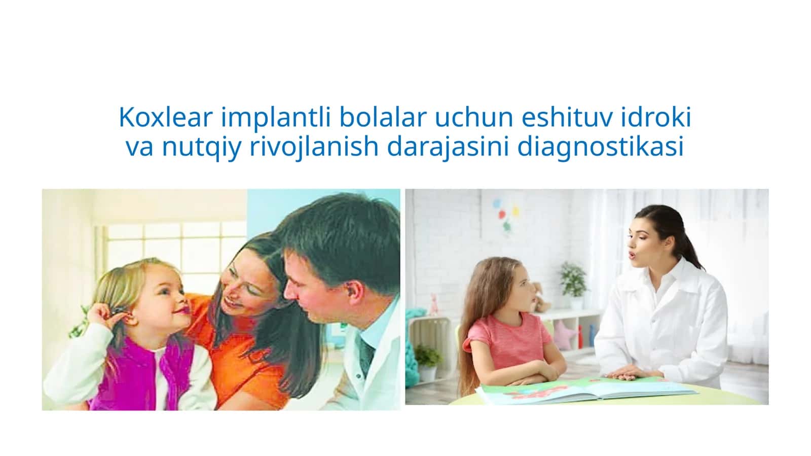 Koxlear implantli bolalar uchun eshituv idroki va nutqiy rivojlanish darajasini diagnostikasi