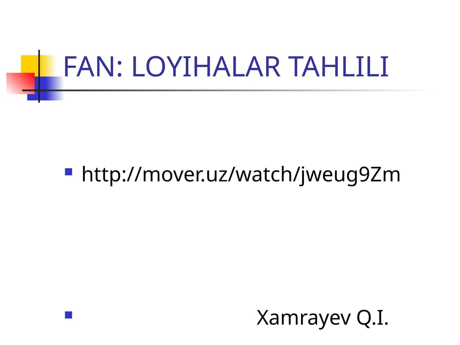 FAN: LOYIHALAR TAHLILI