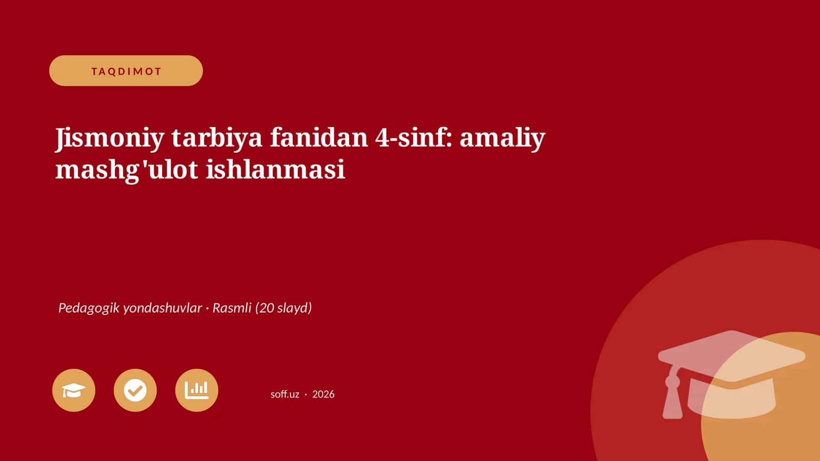 Jismoniy tarbiya fanidan 4-sinf: amaliy mashg'ulot ishlanmasi