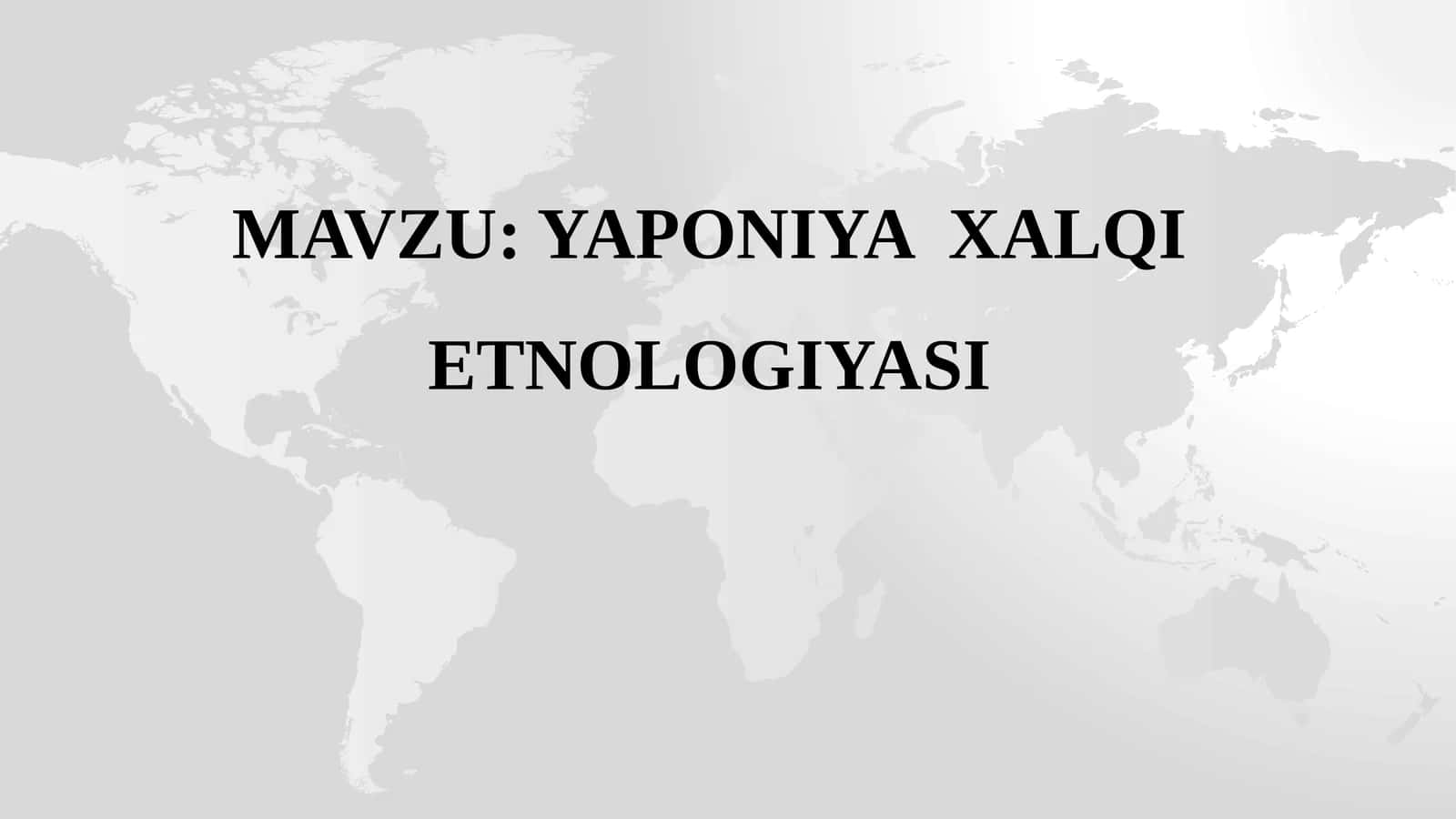YAPONIYA XALQI ETNOLOGIYASI
