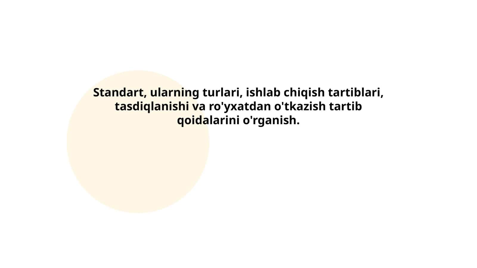 Standart, ularning turlari, ishlab chiqish tartiblari, tasdiqlanishi va ro'yxatdan o'tkazish tartib qoidalarini o'rganish