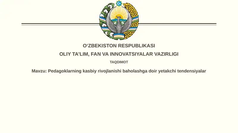 Pedagoklarning kasbiy rivojlanishi baholashga doir yetakchi tendensiyalar