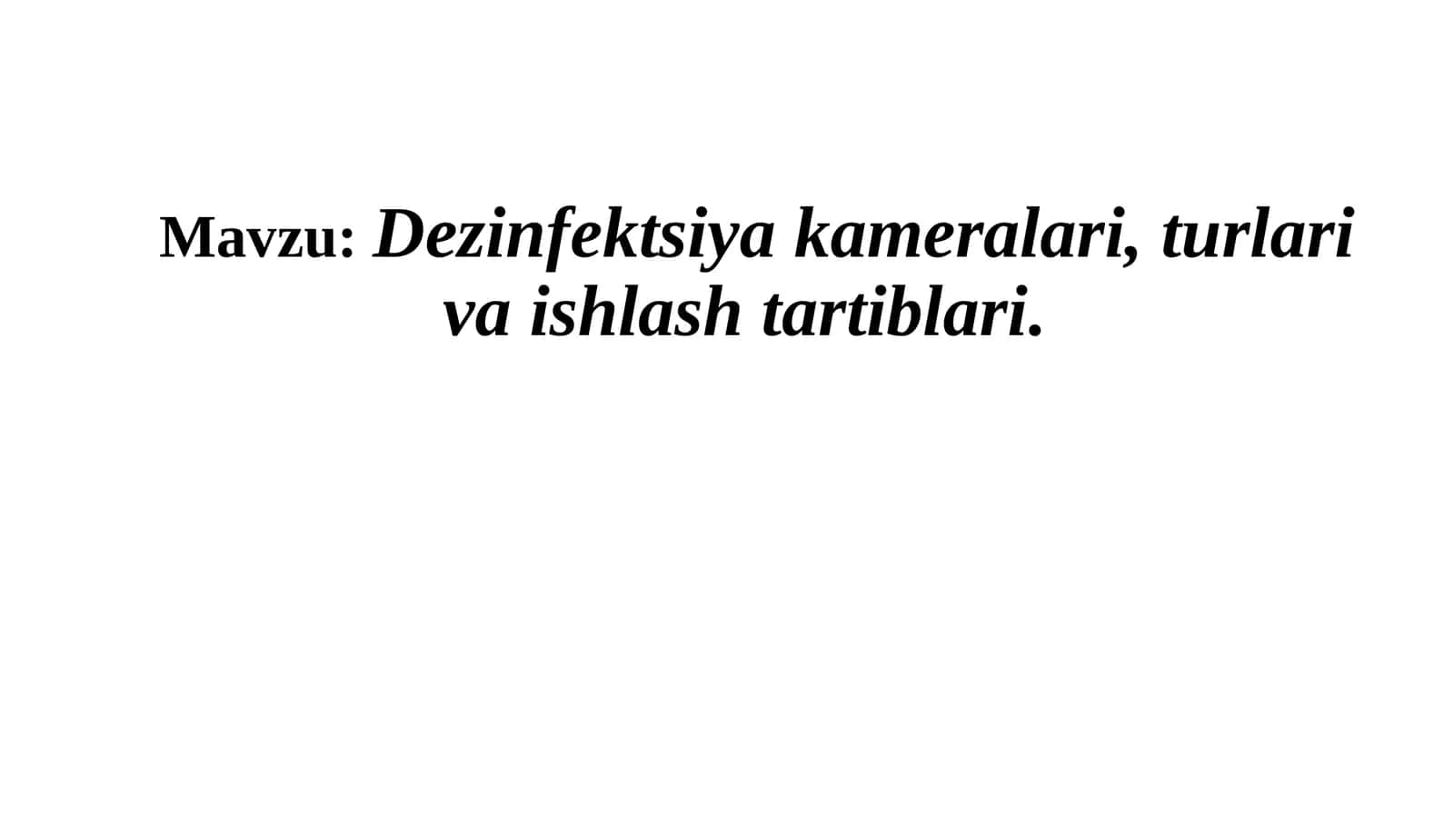Dezinfektsiya kameralari, turlari va ishlash tartiblari