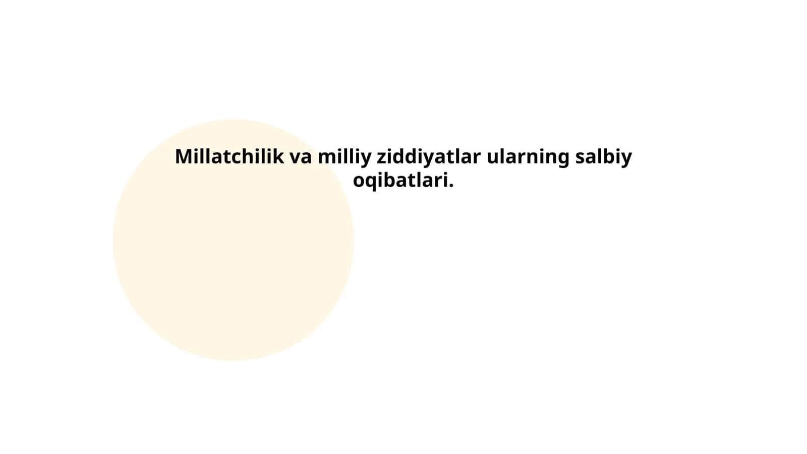 Millatchilik va milliy ziddiyatlar ularning salbiy oqibatlari