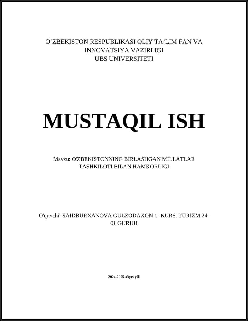 MUSTAQIL ISH Mavzu: O'ZBEKISTONNING BIRLASHGAN MILLATLAR TASHKILOTI BILAN HAMKORLIGI
