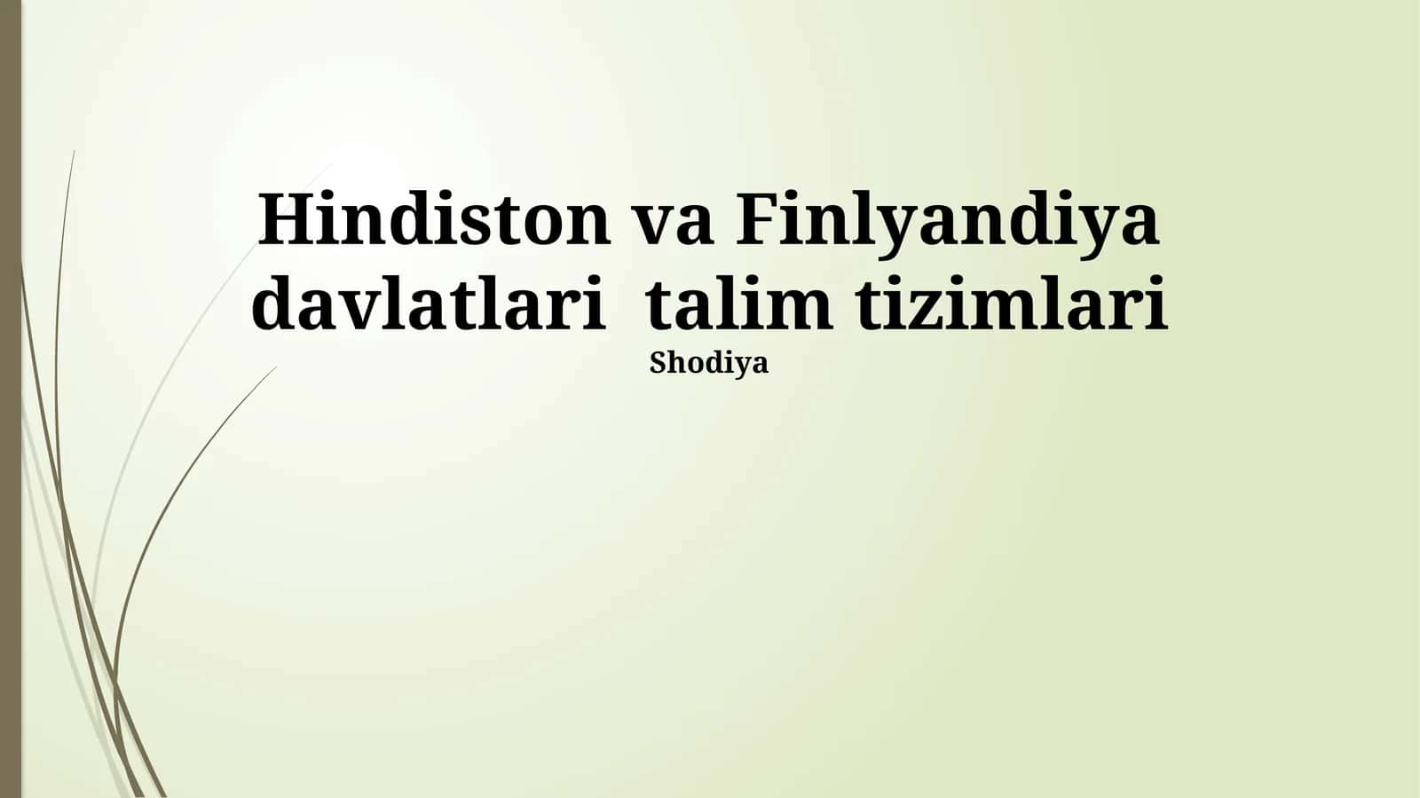 Hindiston va Finlyandiya davlatlari talim tizimlari